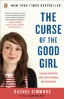 Image for Curse of the Good Girl: Raising Authentic Girls with Courage and Confidence