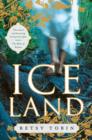 Image for Ice Land: A Novel