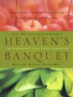 Image for Heaven&#39;s banquet: vegetarian cooking for lifelong health the Ayurveda way