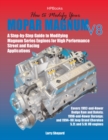 Image for How to Modify Your Mopar Magnum V-8HP1473: A Step-by-Step Guide to Modifying Magnum Series Engines for High Performance Street and Racing Applications