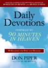 Image for Daily Devotions Inspired by 90 Minutes in Heaven: 90 Readings for Hope and Healing