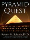 Image for Pyramid quest: secrets of the Great Pyramid and the dawn of civilization