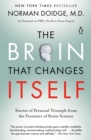 Image for The brain that changes itself: stories of personal triumph from the frontiers of brain science