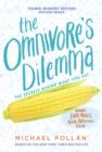 Image for The omnivore&#39;s dilemma: the search for a perfect meal in a fast-food world