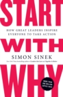 Image for Start with why: how great leaders inspire everyone to take action