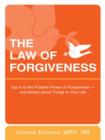 Image for The law of forgiveness: tap in to the positive power of forgiveness and attract good things to your life