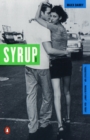 Image for Syrup: A Novel (movie tie-in)