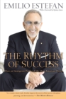 Image for The rhythm of success: how an immigrant produced his own American dream