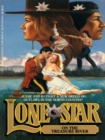 Image for Lone Star On the Treasure River