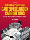 Image for Rebuild &amp; powertune Carter/Edelbrock carburetors: covers AFB, AVS and TQ models for street, performance and racing : 1555