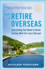 Image for How to retire overseas: everything you need to know to live well (for less) abroad