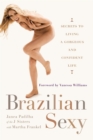 Image for Brazilian sexy: secrets to living a gorgeous and confident life
