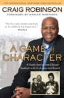 Image for A game of character: a family journey from Chicago&#39;s southside to the Ivy League and beyond
