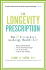 Image for The longevity prescription: the 8 proven keys to a long, healthy life