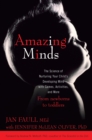 Image for Amazing minds: the science of nurturing your child&#39;s developing mind with games, activities, and more