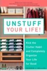 Image for Unstuff Your Life!: Kick the Clutter Habit and Completely Organize Your Life for Good