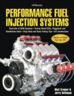 Image for Performance Fuel Injection Systems HP1557: How to Design, Build, Modify, and Tune EFI and ECU Systems.Covers Components, Se nsors, Fuel and Ignition Requirements, Tuning the Stock ECU, Piggyback and Stan
