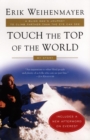 Image for Touch the Top of the World: A Blind Man&#39;s Journey to Climb Farther Than the Eye Can See