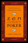 Image for Zen and the Art of Poker: Timeless Secrets to Transform Your Game