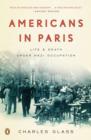 Image for Americans in Paris: Life and Death Under Nazi Occupation