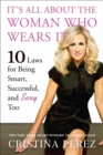 Image for It&#39;s all about the woman who wears it: 10 laws for being smart, successful, and sexy too