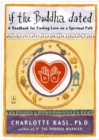 Image for If the Buddha Dated: A Handbook for Finding Love On a Spiritual Path
