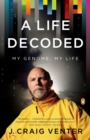 Image for Life Decoded: My Genome: My Life