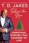 Image for Follow the star: Christmas stories that changed my life