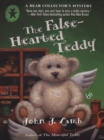 Image for False-Hearted Teddy: A Bear Collector&#39;s Mystery