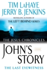 Image for John&#39;s Story: The Last Eyewitness