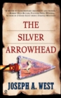 Image for The Silver Arrowhead.