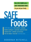 Image for Safe Foods: The A-to-z Guide to the Most Wholesome Foods for You and Your Family