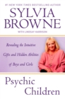 Image for Psychic children: revealing the intuitive gifts and hidden abilities of boys and girls
