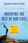 Image for Inventing the Rest of Our Lives: Women in Second Adulthood