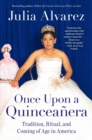 Image for Once upon a quinceaänera: coming of age in the USA