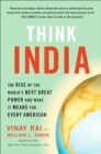 Image for Think India: the rise of the world&#39;s next superpower and what it means for every American