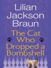 Image for Cat Who Dropped a Bombshell