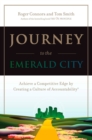 Image for Journey to the Emerald City: Achieve a Competitive Edge by Creating a Culture of Accountability