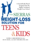 Image for Sierras Weight-Loss Solution for Teens and Kids: A Scientifically Based Program from the Highly Acclaimed Weight-Loss School