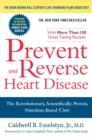 Image for Prevent and Reverse Heart Disease: The Revolutionary, Scientifically Proven, Nutrition-Based Cure