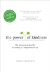 Image for Power of Kindness: The Unexpected Benefits of Leading a Compassionate Life