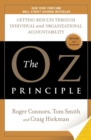 Image for Oz Principle: Getting Results Through Individual and Organizational Accountability