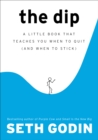 Image for Dip: A Little Book That Teaches You When to Quit (and When to Stick)