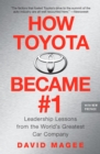 Image for How Toyota became #1: leadership lessons from the world&#39;s greatest car company
