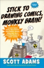 Image for Stick to drawing comics, monkey brain!: cartoonist ignores helpful advice