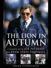 Image for Lion in Autumn: A Season with Joe Paterno and Penn State Football