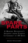 Image for Spare Parts: From Campus to Combat: A Marine Reservist&#39;s Journey from Campus to Combat in 38 Days