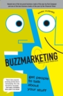 Image for Buzzmarketing: get people to talk about your stuff
