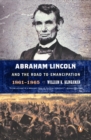 Image for Abraham Lincoln and the road to emancipation, 1861-1865