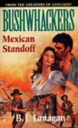 Image for Bushwhackers: Mexican standoff